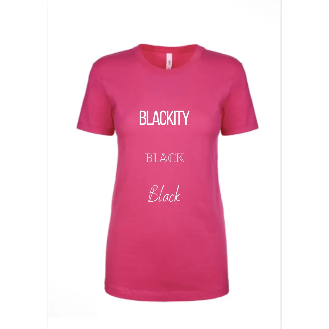 Black Pride (Blackity Black), Black Lives Matter, Women's Afrocentric Fashion Tee Shirt