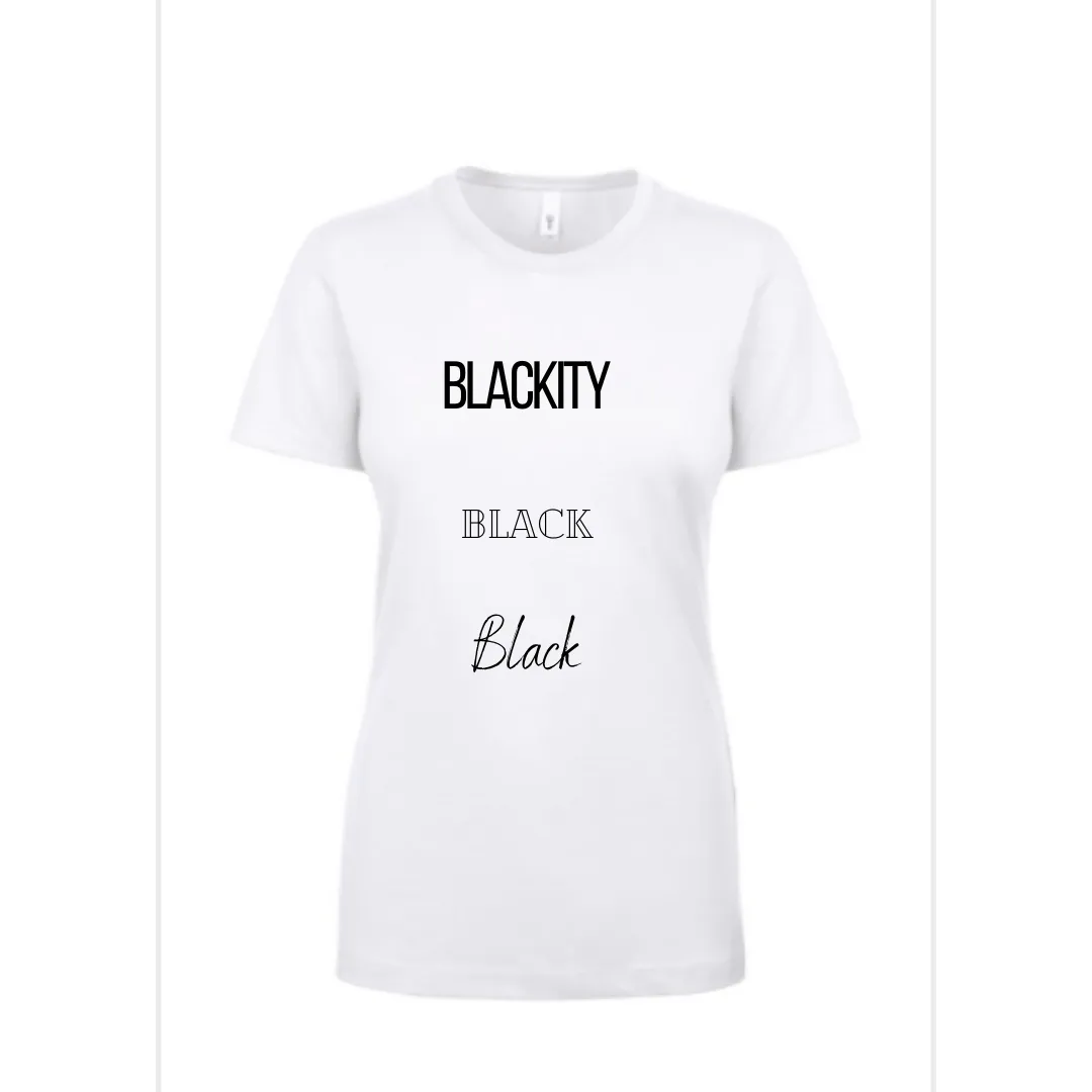 Black Pride (Blackity Black), Black Lives Matter, Women's Afrocentric Fashion Tee Shirt