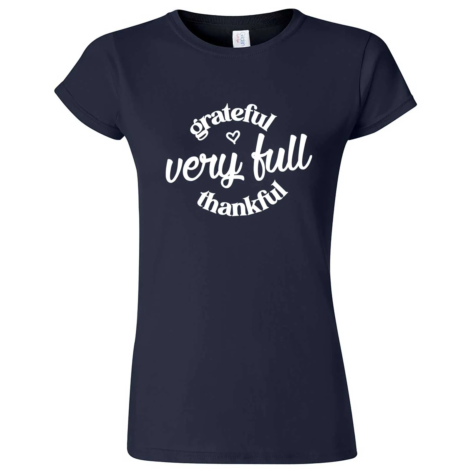 "Grateful, Very Full, Thankful" women's t-shirt