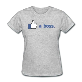 "Like a boss" - Women's T-Shirt