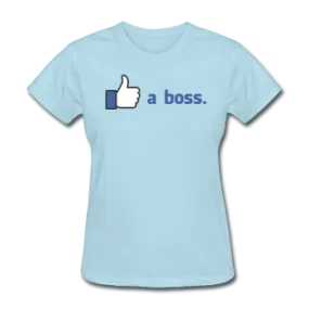 "Like a boss" - Women's T-Shirt