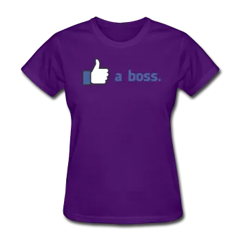 "Like a boss" - Women's T-Shirt