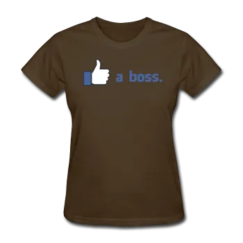 "Like a boss" - Women's T-Shirt