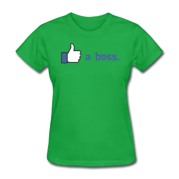 "Like a boss" - Women's T-Shirt