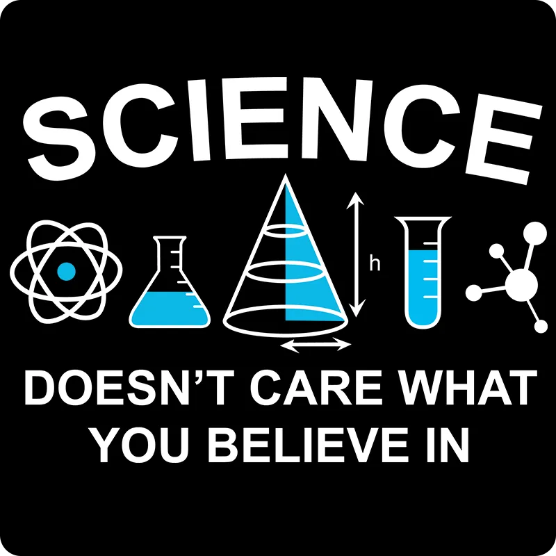 "Science Doesn't Care" - Women's T-Shirt