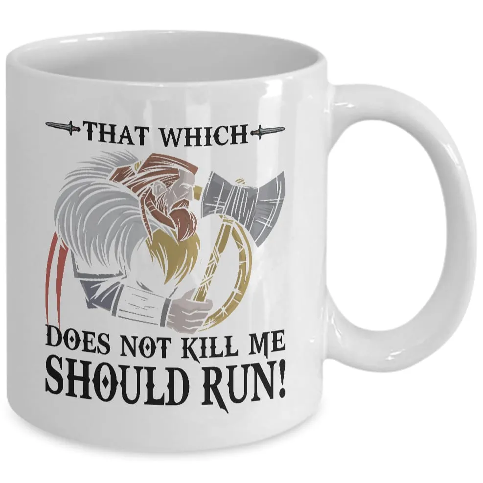 That Which Does Not Kill Me White Mug